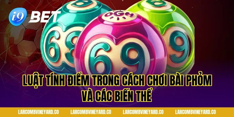 Luật tính điểm trong cách chơi bài phỏm và các biến thể